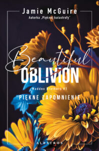 Tytuł: Beautiful Oblivion. Piękne zapomnienie. Seria Maddox Brothers. Tom 1
Autor: Jamie McGuire
Wydawnictwo: Albatros
Formaty: EPUB, MOBI