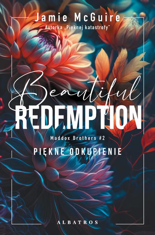 Tytuł: BEAUTIFUL REDEMPTION. PIĘKNE ODKUPIENIE.
Autor: Jamie McGuire
Wydawnictwo: Albatros
Formaty: EPUB, MOBI