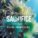 Tytuł: BEAUTIFUL SACRIFICE. PIĘKNE POŚWIĘCENIE
Autor: Jamie McGuire
Wydawnictwo: Albatros
Formaty: MOBI, EPUB