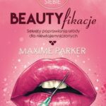 Beautyfikacje Sekrety poprawiania urody dla niewtajemniczonych — okładka e-booka