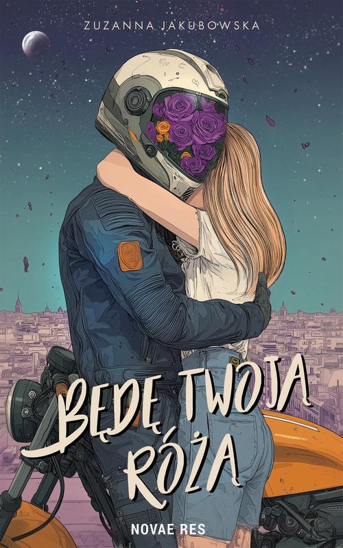 Tytuł: Będę twoją różą
Autor: Zuzanna Jakubowska
Wydawnictwo: Novae Res
Formaty: MOBI, EPUB