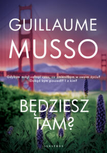 Tytuł: Będziesz tam?
Autor: Guillaume Musso
Wydawnictwo: Albatros
Formaty: EPUB, MOBI