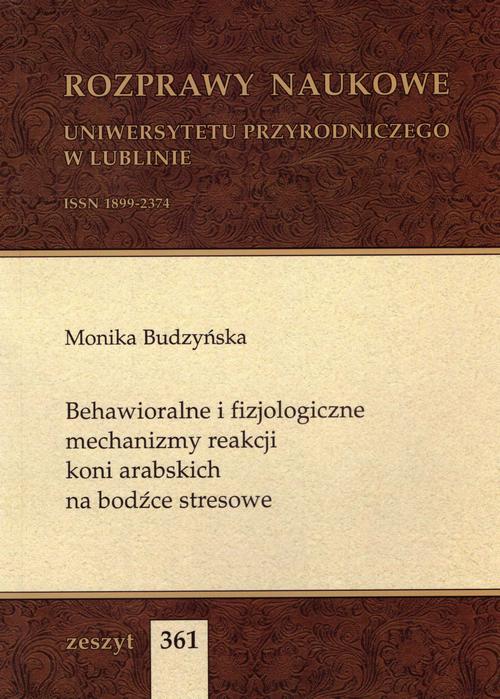 Tytuł: Behawioralne i fizjologiczne mechanizmy reakcji koni arabskich na bodźce stresowe
Autor: Monika Budzyńska
Wydawnictwo: Uniwersytet Przyrodniczy w Lublinie
Formaty: PDF