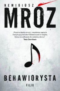 Tytuł: Behawiorysta
Autor: Remigiusz Mróz
Wydawnictwo: FILIA
Formaty: EPUB, MOBI