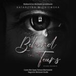 Tytuł: Behind The Tears
Autor: Katarzyna Wiśniewska
Wydawnictwo: NieZwykłe
Formaty: MP3