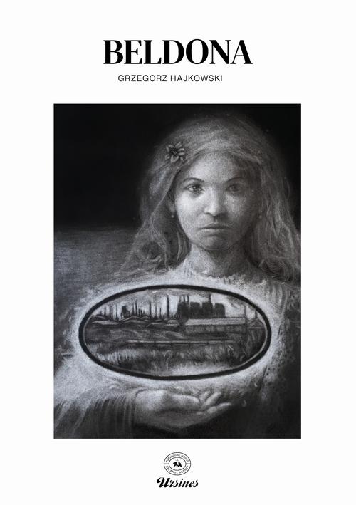 Tytuł: Beldona
Autor: Grzegorz Hajkowski
Wydawnictwo: Ursines
Formaty: MOBI, PDF, EPUB