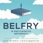 Tytuł: Belfry w przyciasnych reformach
Autor: Stanisław Plebański
Wydawnictwo: Impuls
Formaty: MOBI, EPUB