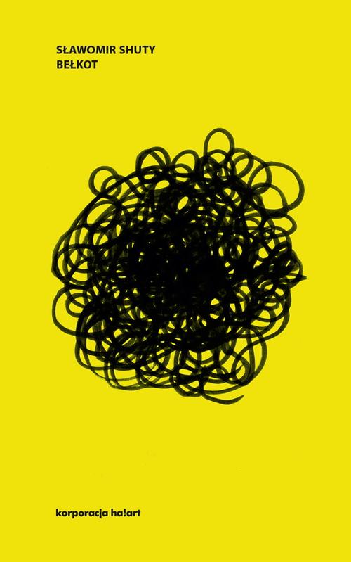 Tytuł: Bełkot
Autor: Sławomir Shuty
Wydawnictwo: Ha!art
Formaty: EPUB, MOBI