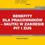 Tytuł: Benefity dla pracowników – skutki w zakresie PIT i ZUS
Autor: Mariusz Pigulski
Wydawnictwo: Infor
Formaty: PDF