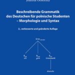 Tytuł: Beschreibende Grammatik des Deutschen für polnische Studenten – Morphologie und Syntax
Autor: Joanna Golonka
Wydawnictwo: Wydawnictwo Uniwersytetu Rzeszowskiego
Formaty: PDF
