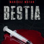 Tytuł: Bestia
Autor: Mariusz Matan
Wydawnictwo: Novae Res
Formaty: MOBI, EPUB