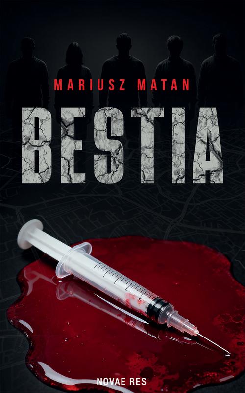 Tytuł: Bestia
Autor: Mariusz Matan
Wydawnictwo: Novae Res
Formaty: MOBI, EPUB