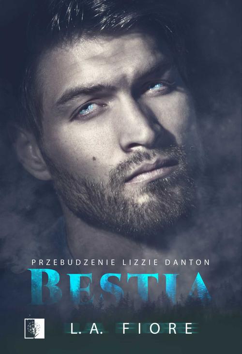 Tytuł: Bestia. Przebudzenie Lizzie Danton
Autor: L.A. Fiore
Wydawnictwo: NieZwykłe
Formaty: MOBI, EPUB