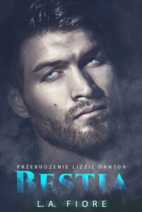 Tytuł: Bestia. Przebudzenie Lizzie Danton
Autor: L.A. Fiore
Wydawnictwo: Wydawnictwo NieZwykłe
Formaty: EPUB, MOBI