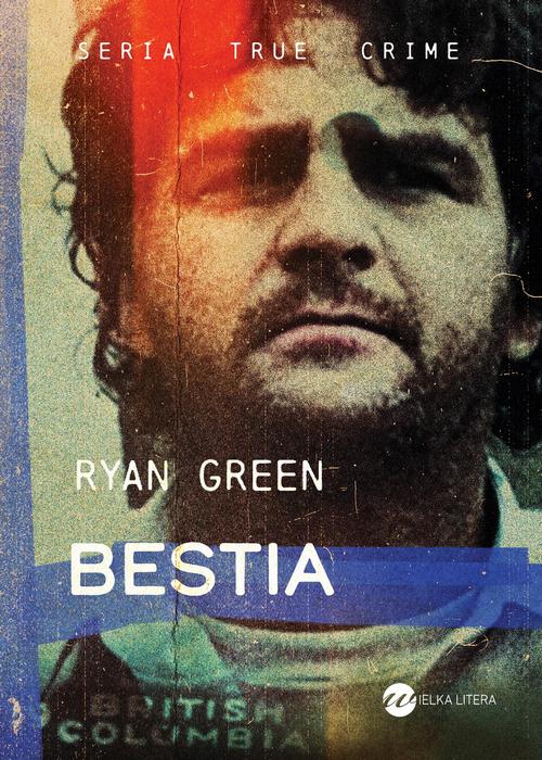 Tytuł: Bestia
Autor: Ryan Green
Wydawnictwo: Wielka Litera
Formaty: EPUB, MOBI