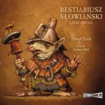 Tytuł: Bestiariusz słowiański. Część 2. Rzecz o biziach, kadukach i samojadkach
Autor: Paweł Zych
Wydawnictwo: Storybox
Formaty: MP3