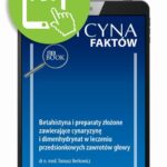 Tytuł: Betahistyna i preparaty złożone zawierające cynaryzynę i dimenhydrynat w leczeniu przedsionkowych zawrotów głowy [Medycyna Faktów 3/2023]
Autor: Tomasz Berkowicz
Wydawnictwo: Medical Education
Formaty: PDF