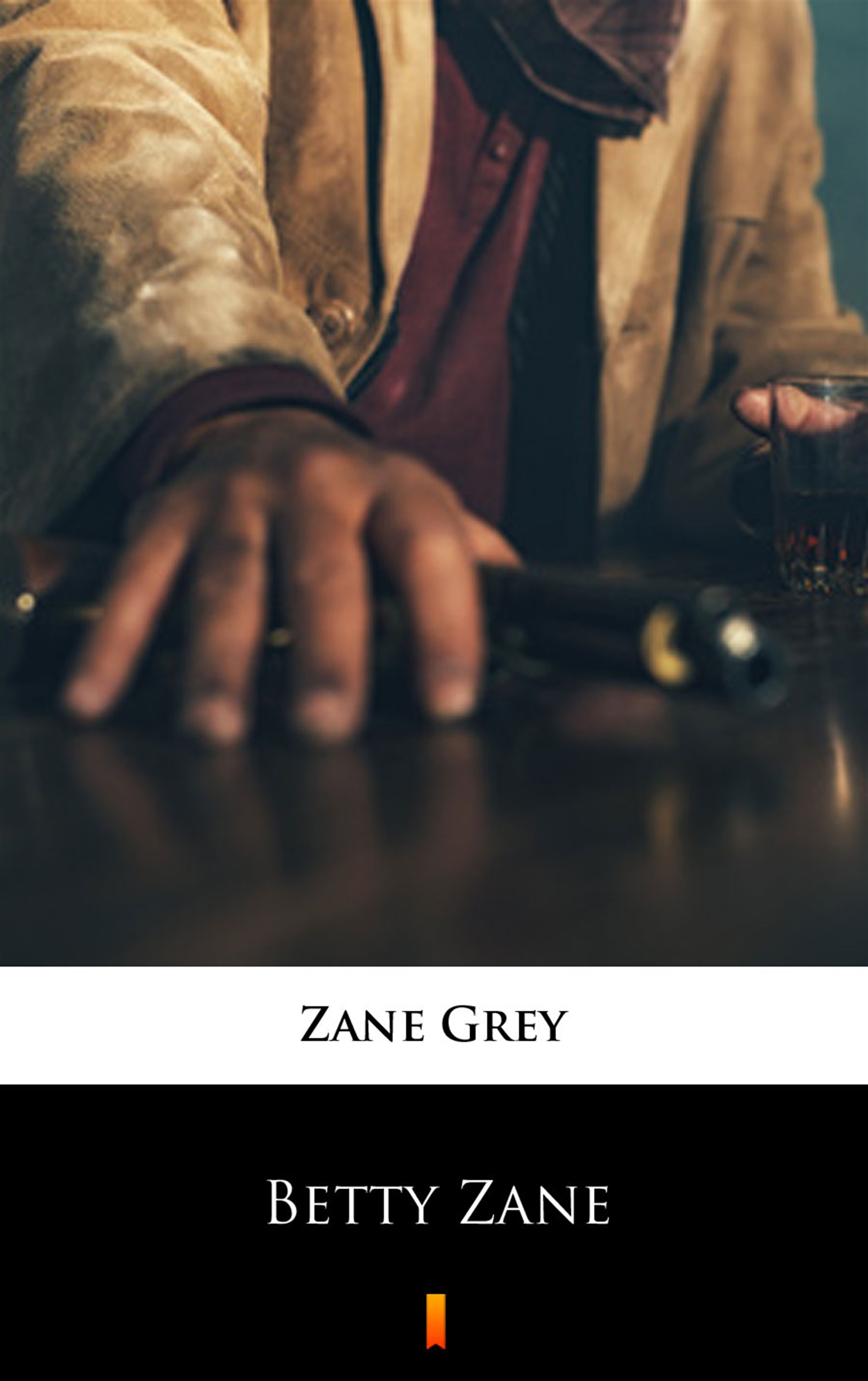 Tytuł: Betty Zane
Autor: Zane Grey
Wydawnictwo: KtoCzyta.pl
Formaty: EPUB, MOBI