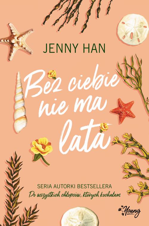 Tytuł: Bez ciebie nie ma lata. Lato. Tom 2
Autor: Jenny Han
Wydawnictwo: Young
Formaty: MOBI, EPUB