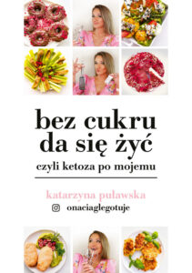 Tytuł: Bez cukru da się żyć, czyli ketoza po mojemu
Autor: Katarzyna Puławska
Wydawnictwo: Wydawnictwo Otwarte
Formaty: EPUB, MOBI