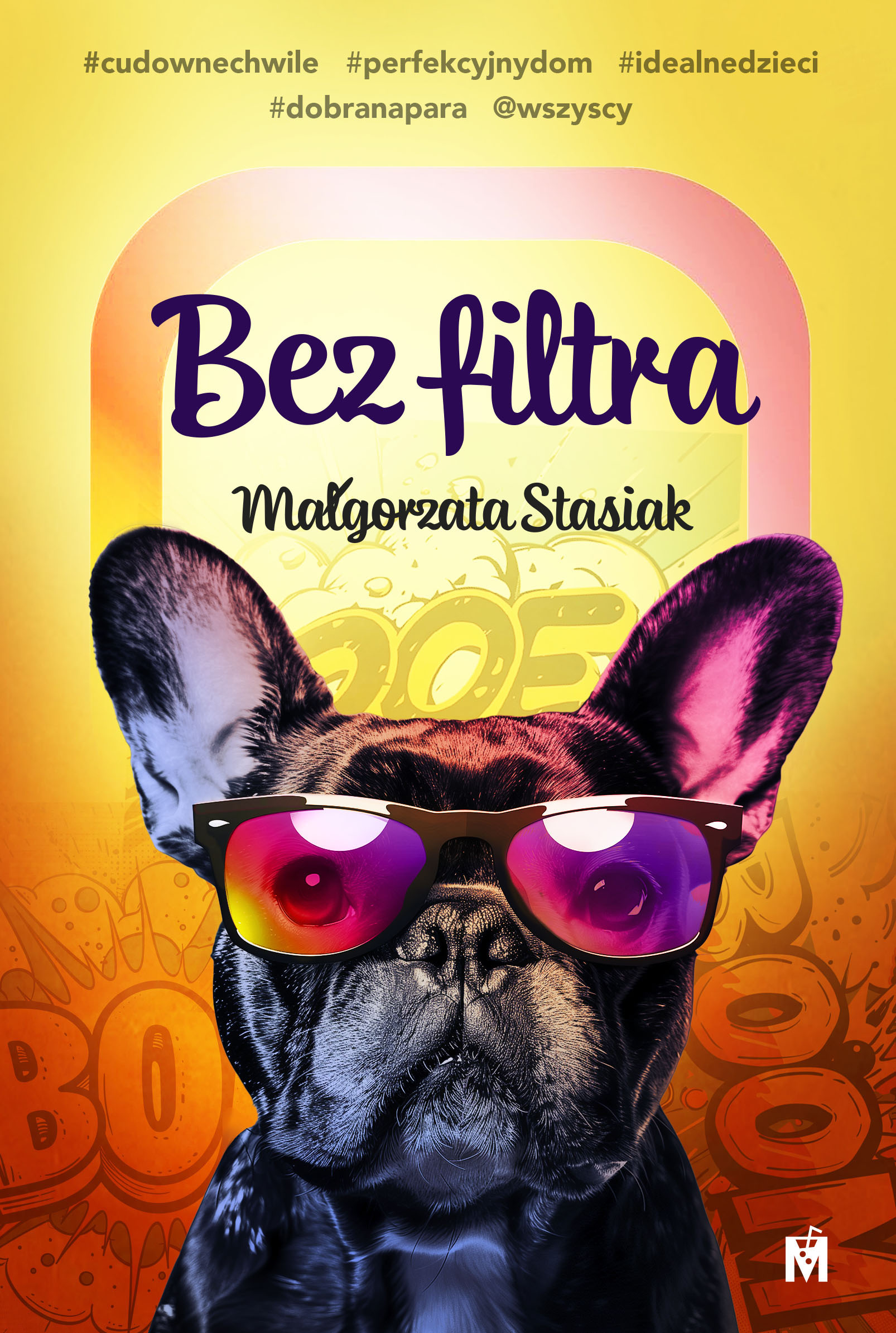 Tytuł: Bez filtra
Autor: Małgorzata Stasiak
Wydawnictwo: Wydawnictwo Mięta
Formaty: EPUB, MOBI