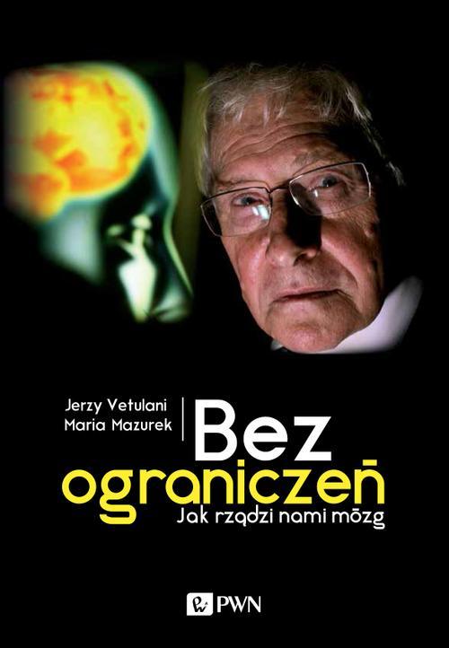 Tytuł: Bez ograniczeń
Autor: Jerzy Vetulani, Maria Mazurek
Wydawnictwo: Dom Wydawniczy PWN Sp. z o.o.
Formaty: MP3