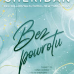 Tytuł: Bez powrotu
Autor: Mia Sheridan
Wydawnictwo: Purple Book
Formaty: EPUB, MOBI