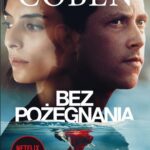 Tytuł: BEZ POŻEGNANIA
Autor: Harlan Coben
Wydawnictwo: Albatros
Formaty: MOBI, EPUB
