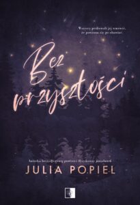 Tytuł: Bez przyszłości
Autor: Julia Popiel
Wydawnictwo: Wydawnictwo NieZwykłe
Formaty: EPUB, MOBI