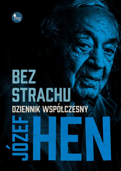 Tytuł: Bez strachu
Autor: Józef Hen
Wydawnictwo: MG
Formaty: EPUB, MOBI