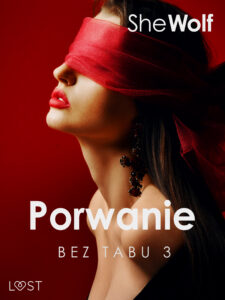 Tytuł: Bez Tabu 3: Porwanie – seria erotyczna (#3)
Autor: SheWolf
Wydawnictwo: LUST
Formaty: EPUB, MOBI