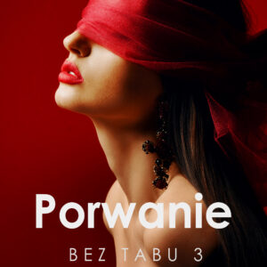 Tytuł: Bez Tabu 3: Porwanie – seria erotyczna (#3)
Autor: SheWolf
Wydawnictwo: LUST
Formaty: EPUB, MOBI