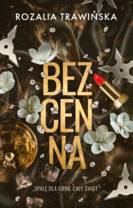 Tytuł: Bezcenna
Autor: Rozalia Trawińska
Wydawnictwo: AKURAT
Formaty: EPUB, MOBI