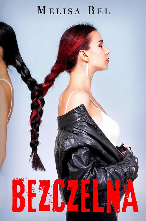 Tytuł: Bezczelna
Autor: Melisa Bel
Wydawnictwo: MELISA BEL
Formaty: EPUB, MOBI