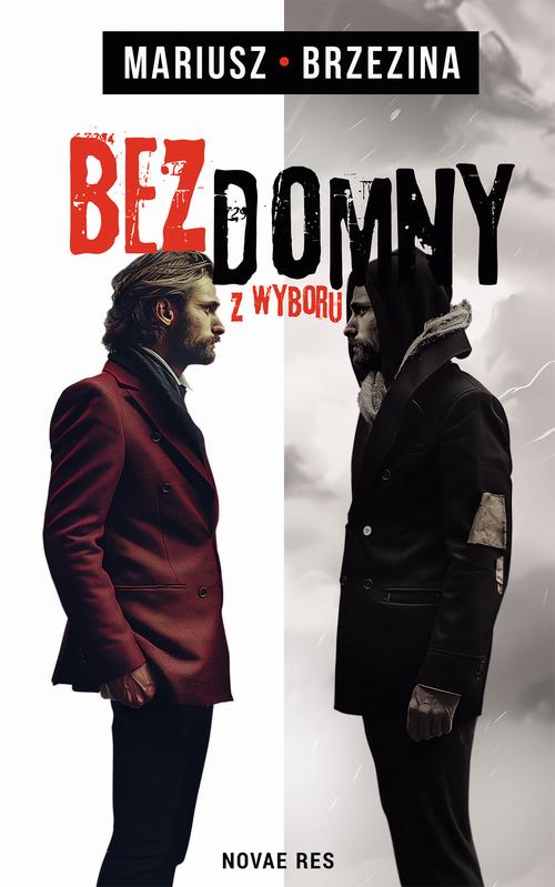 Tytuł: Bezdomny z wyboru
Autor: Mariusz Brzezina
Wydawnictwo: Novae Res
Formaty: MOBI, EPUB