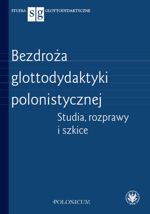 Tytuł: Bezdroża glottodydaktyki polonistycznej
Autor: 
Wydawnictwo: Wydawnictwa Uniwersytetu Warszawskiego
Formaty: EPUB, MOBI, PDF