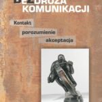 Tytuł: Bezdroża komunikacji Kontakt, porozumienie, akceptacja
Autor: 
Wydawnictwo: Uniwersytet im.Adama Mickiewicza w Poznaniu
Formaty: PDF