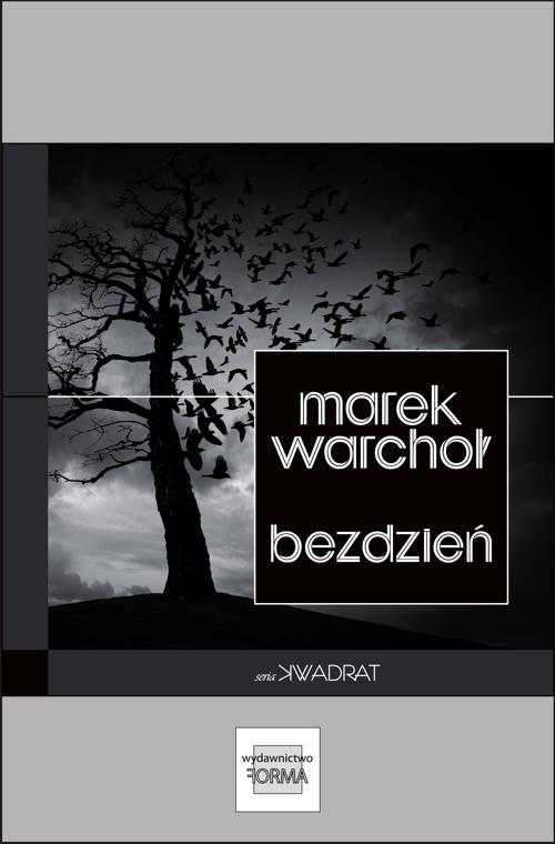 Tytuł: Bezdzień
Autor: Marek Warchoł
Wydawnictwo: Forma
Formaty: EPUB, MOBI