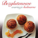Tytuł: Bezglutenowe wariacje kulinarne
Autor: Agnieszka Zając
Wydawnictwo: RW2010
Formaty: PDF