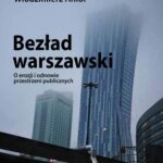Tytuł: Bezład warszawski
Autor: Włodzimierz Anioł
Wydawnictwo: Elipsa Dom Wydawniczy i Handlowy
Formaty: PDF