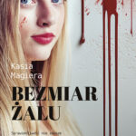 Tytuł: Bezmiar żalu
Autor: Kasia Magiera
Wydawnictwo: Melanż
Formaty: EPUB, MOBI