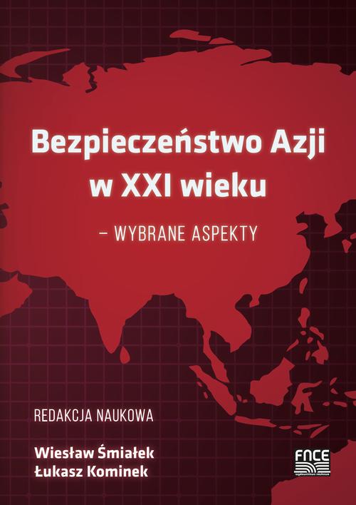Tytuł: BEZPIECZEŃSTWO AZJI W XXI WIEKU – WYBRANE ASPEKTY
Autor:
Wydawnictwo: Wydawnictwo Naukowe E Book
Formaty: PDF