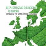 Tytuł: Bezpieczeństwo ekologiczne w Europie: odpowiedź na współczesne wyzwania
Autor: Artur Życki
Wydawnictwo: Uniwersytet Jana Kochanowskiego
Formaty: PDF