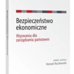 Tytuł: Bezpieczeństwo ekonomiczne. Wyzwania dla zarządzania państwem
Autor: Konrad Raczkowski
Wydawnictwo: Wolters Kluwer
Formaty: PDF