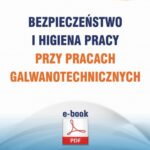 Bezpieczeństwo i higiena pracy przy pracach galwanotechnicznych — okładka e-booka