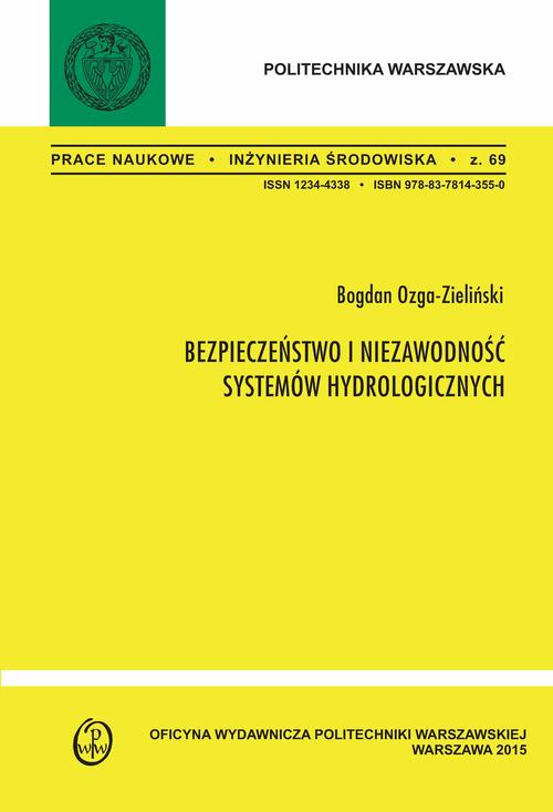 Tytuł: Bezpieczeństwo i niezawodność systemów hydrologicznych. Zeszyt "Inżynieria Środowiska" nr 69
Autor: Bogdan Ozga-Zieliński
Wydawnictwo: Oficyna Wydawnicza Politechniki Warszawskiej
Formaty: PDF