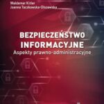 Tytuł: Bezpieczeństwo informacyjne. Aspekty prawno-administracyjne
Autor: Waldemar Kitler, Joanna Taczkowska-Olszewska
Wydawnictwo: Towarzystwo Wiedzy Obronnej
Formaty: PDF