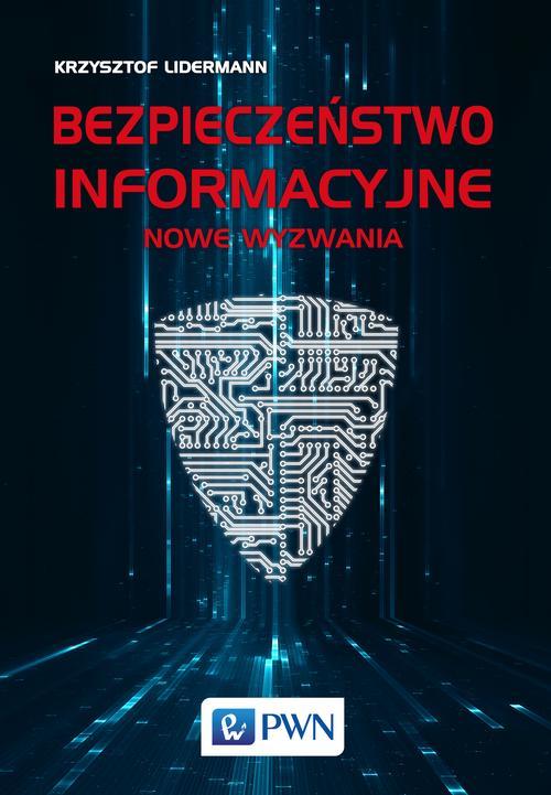Tytuł: Bezpieczeństwo informacyjne
Autor: Krzysztof Liderman
Wydawnictwo: Wydawnictwo Naukowe PWN
Formaty: EPUB, MOBI