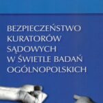 Tytuł: Bezpieczeństwo kuratorów sądowych w świetle badań ogólnopolskich
Autor: Brunon Hołyst, Ewelina Wojtera
Wydawnictwo: Aspra
Formaty: PDF