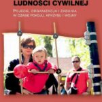 Tytuł: BEZPIECZEŃSTWO LUDNOŚCI CYWILNEJ Pojęcie, organizacja i zadania w czasie pokoju, kryzysu i wojny
Autor: Waldemar Kitler, Aleksandra Skrabacz
Wydawnictwo: Towarzystwo Wiedzy Obronnej
Formaty: PDF